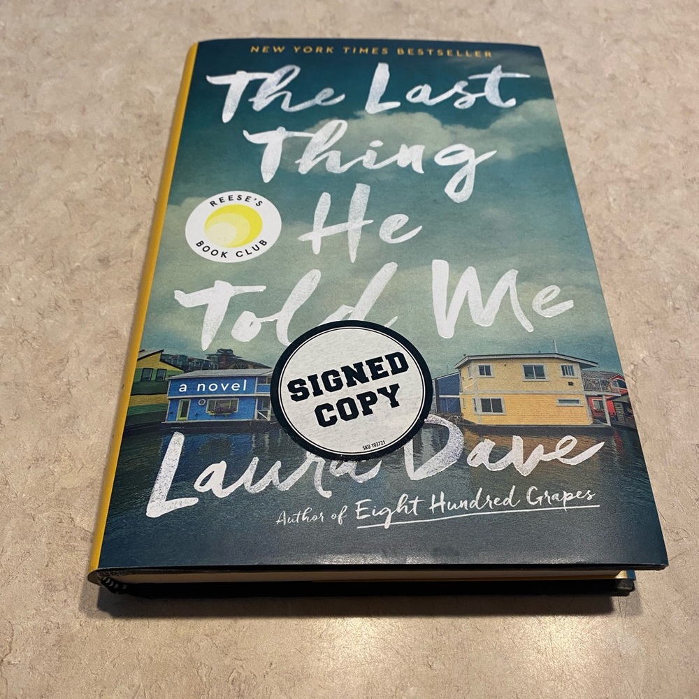 The last thing he told me by Laura Dave signed copy